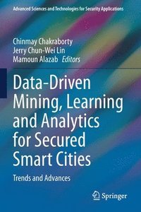 bokomslag Data-Driven Mining, Learning and Analytics for Secured Smart Cities