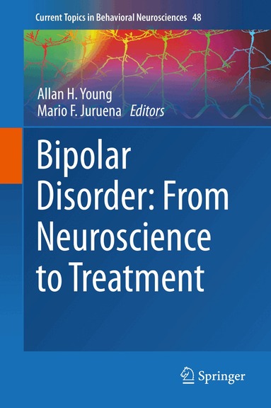 Allan H. Young, Mario F. Juruena - Bipolar Disorder: From Neuroscience to Treatment, Inbunden