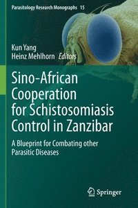 bokomslag Sino-African Cooperation for Schistosomiasis Control in Zanzibar