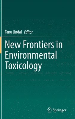 bokomslag New Frontiers in Environmental Toxicology