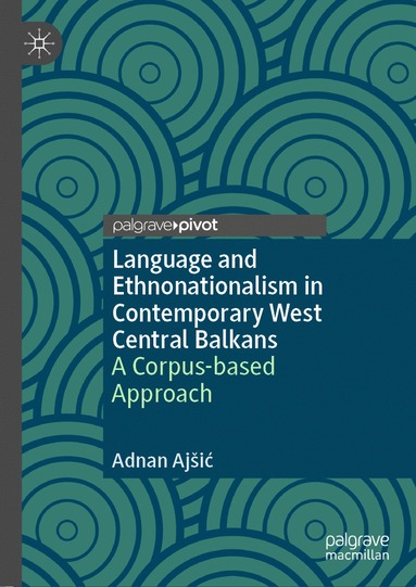 bokomslag Language and Ethnonationalism in Contemporary West Central Balkans