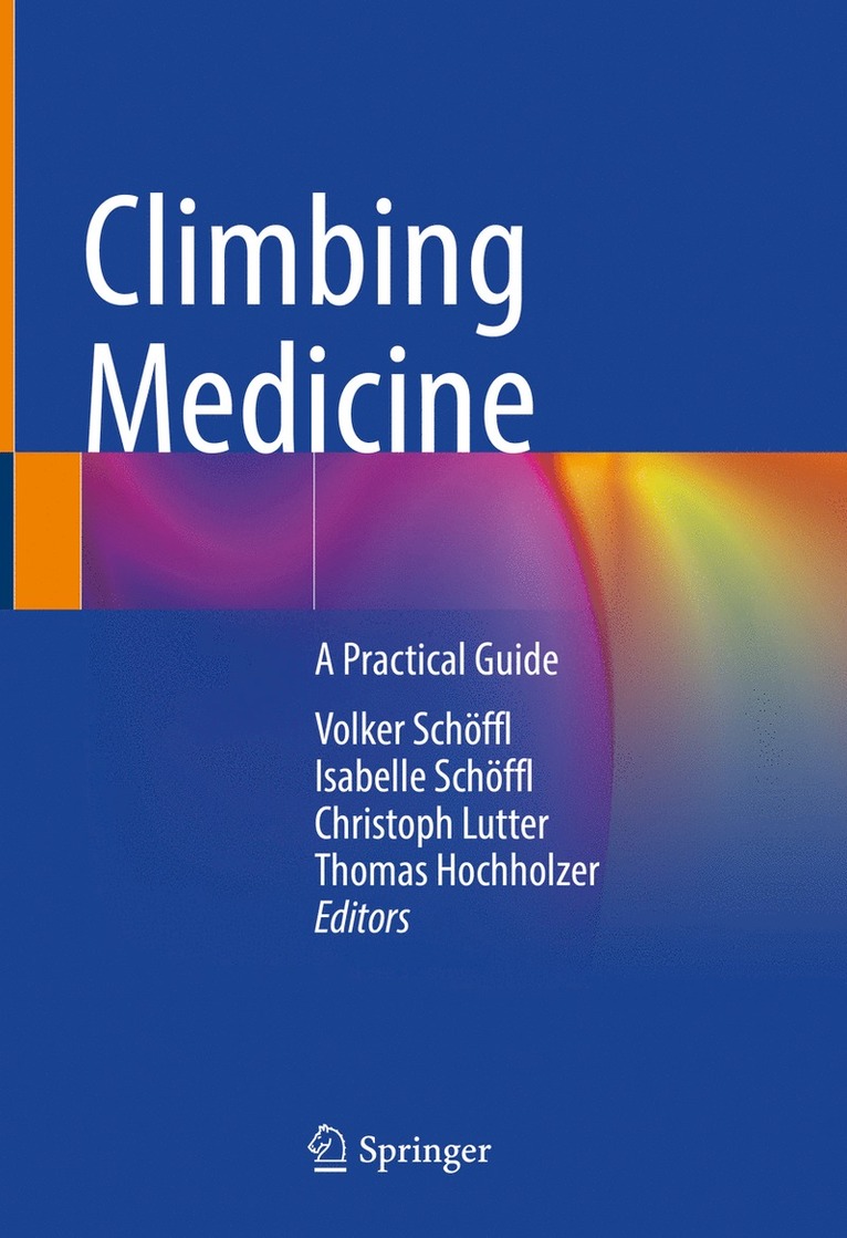 Volker Schöffl, Isabelle Schöffl, Christoph Lutter, Thomas Hochholzer, Volker Schoffl, Isabelle Schoffl - Climbing Medicine, Inbunden