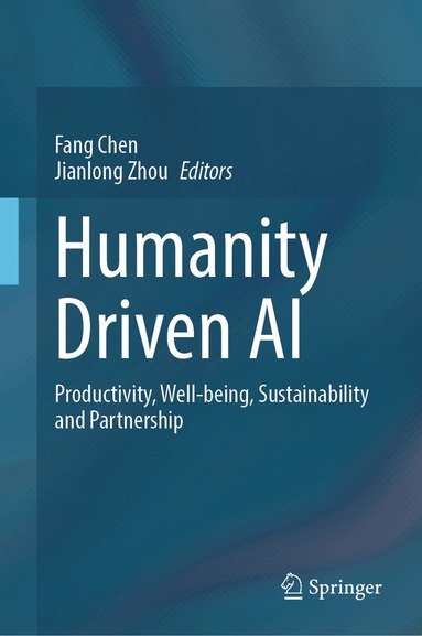 Fang Chen, Jianlong Zhou - Humanity Driven AI, Inbunden