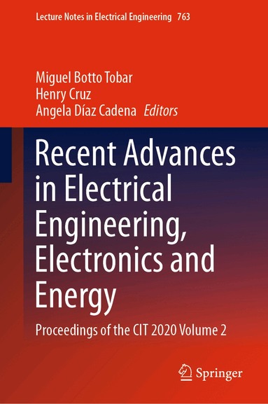 Miguel Botto Tobar, Henry Cruz, Angela Díaz Cadena - Recent Advances in Electrical Engineering, Electronics and Energy, Inbunden