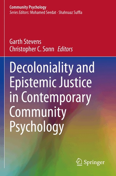 Garth Stevens, Christopher C. Sonn - Decoloniality and Epistemic Justice in Contemporary Community Psychology, Häftad