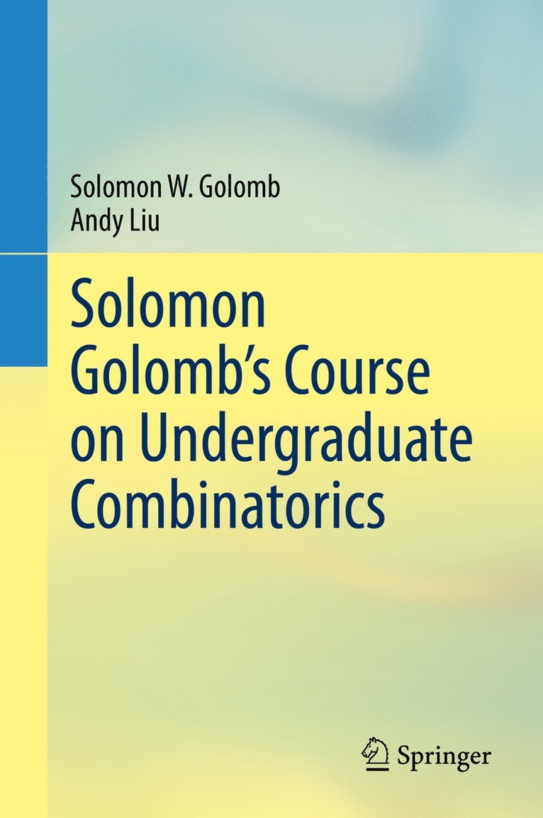 Solomon Golombs Course on Undergraduate Combinatorics 1