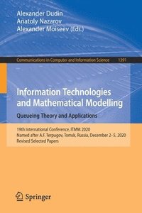 bokomslag Information Technologies and Mathematical Modelling. Queueing Theory and Applications