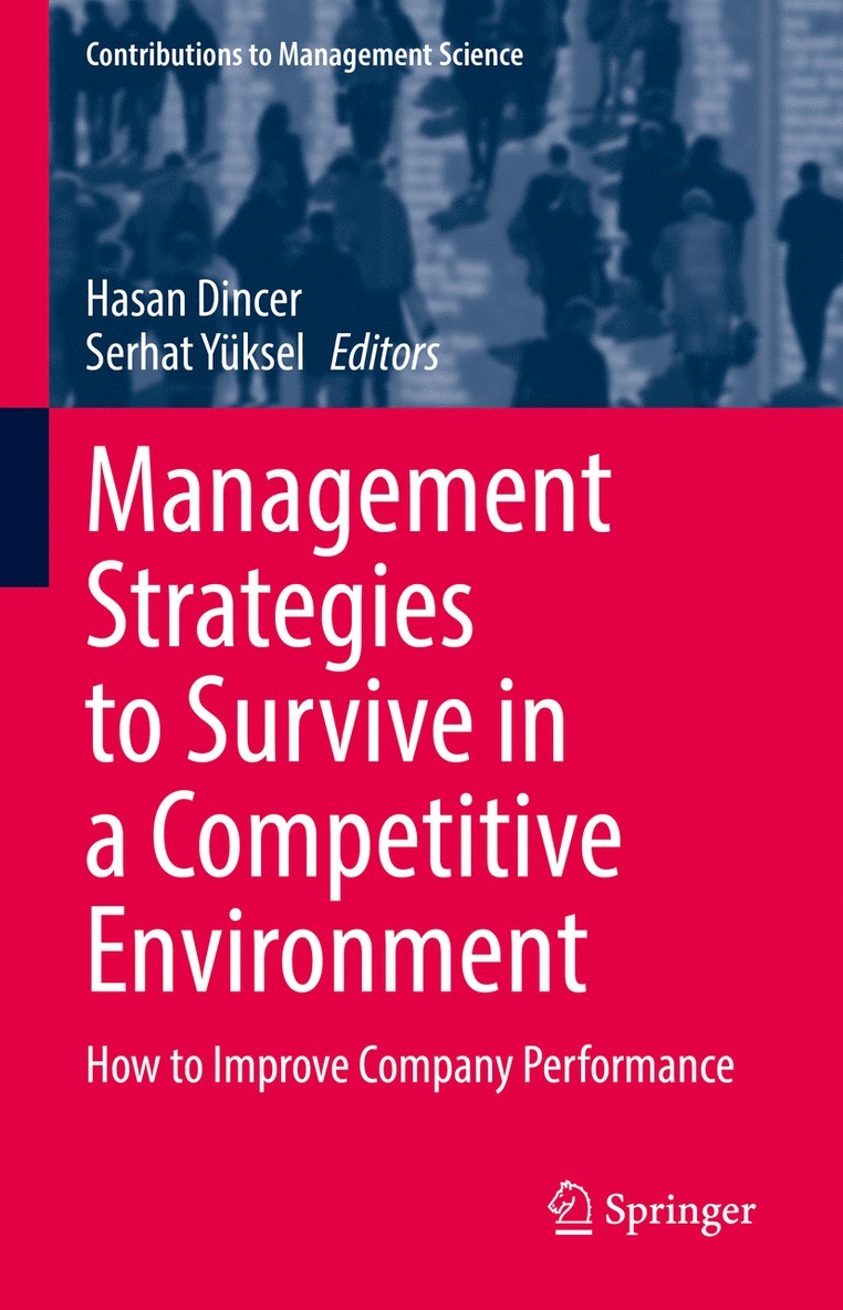 Hasan Dincer, Serhat Yüksel, Serhat Yuksel - Management Strategies to Survive in a Competitive Environment, Inbunden