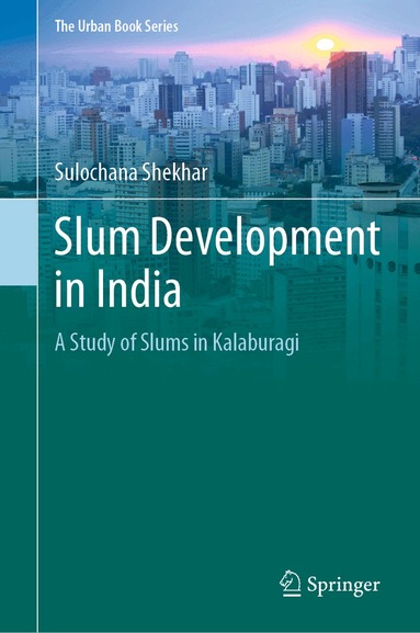 Sulochana Shekhar - Slum Development in India, Inbunden