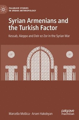 Syrian Armenians and the Turkish Factor 1