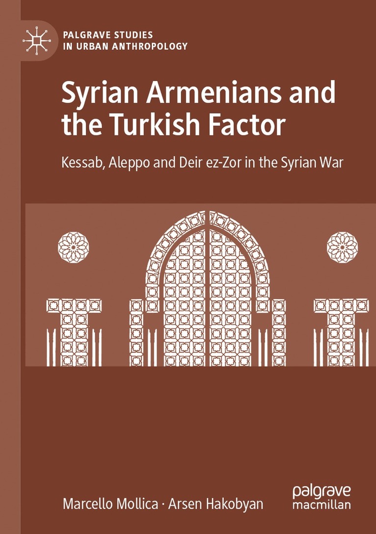 Marcello Mollica, Arsen Hakobyan - Syrian Armenians and the Turkish Factor, Häftad