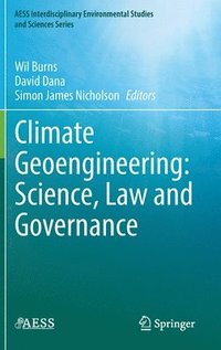 bokomslag Climate Geoengineering: Science, Law and Governance