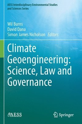 Climate Geoengineering: Science, Law and Governance 1