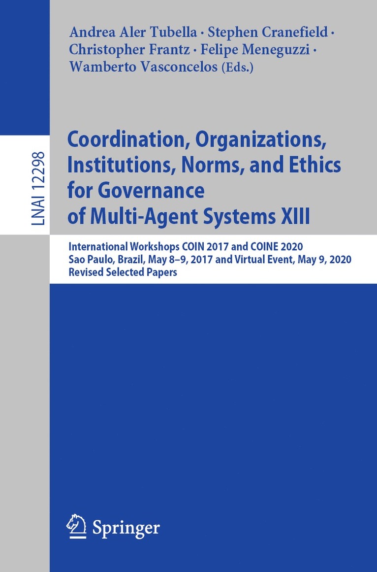 Andrea Aler Tubella, Stephen Cranefield, Christopher Frantz, Felipe Meneguzzi, Wamberto Vasconcelos - Coordination, Organizations, Institutions, Norms, and Ethics for Governance of Multi-Agent Systems XIII, Häftad