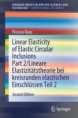 Thomas Ranz - Linear Elasticity of Elastic Circular Inclusions Part 2/Lineare Elastizitätstheorie bei kreisrunden elastischen Einschlüssen Teil 2, Häftad