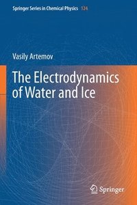 bokomslag The Electrodynamics of Water and Ice