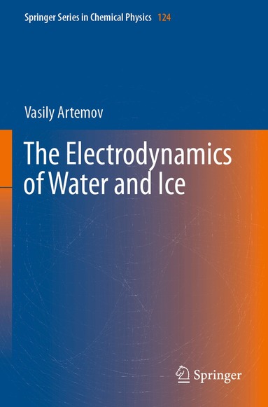 Vasily Artemov - Electrodynamics of Water and Ice, Häftad