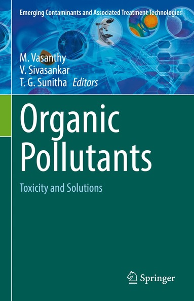 M. Vasanthy, V. Sivasankar, T. G. Sunitha - Organic Pollutants, Inbunden
