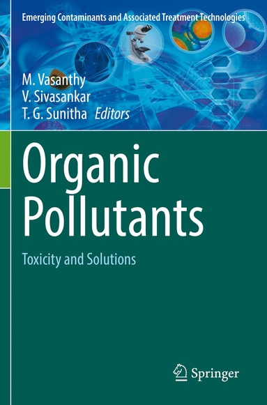 M. Vasanthy, V. Sivasankar, T. G. Sunitha - Organic Pollutants, Häftad