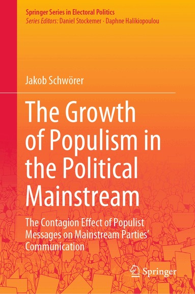 Jakob Schwörer - Growth of Populism in the Political Mainstream, Inbunden