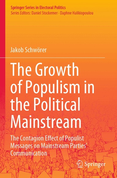 Jakob Schwörer - Growth of Populism in the Political Mainstream, Häftad
