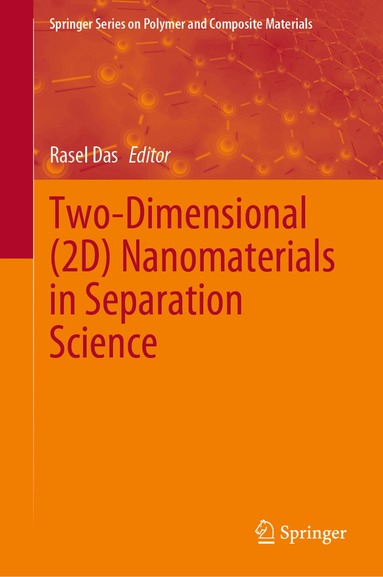Rasel Das - Two-Dimensional (2D) Nanomaterials in Separation Science, Inbunden