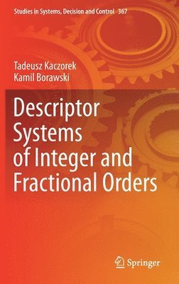 Descriptor Systems of Integer and Fractional Orders 1