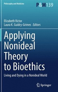 bokomslag Applying Nonideal Theory to Bioethics