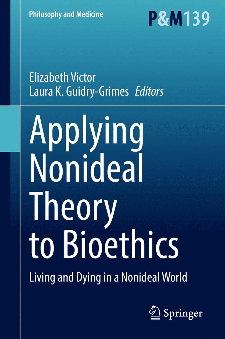 Applying Nonideal Theory to Bioethics
