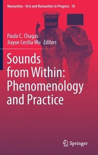 bokomslag Sounds from Within: Phenomenology and Practice
