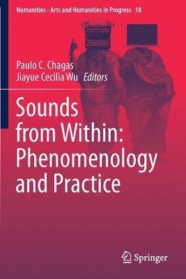 Sounds from Within: Phenomenology and Practice 1