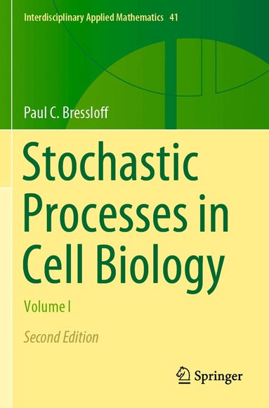 Paul C. Bressloff - Stochastic Processes in Cell Biology, Häftad