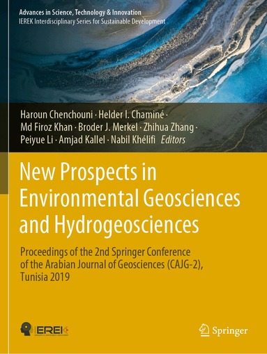 Haroun Chenchouni, Helder I. Chaminé, Md Firoz Khan, Broder J. Merkel, Zhihua Zhang, Peiyue Li, Amjad Kallel, Nabil Khélifi - New Prospects in Environmental Geosciences and Hydrogeosciences, Häftad