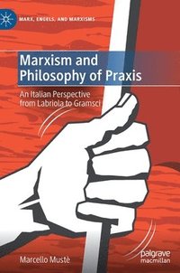 bokomslag Marxism and Philosophy of Praxis