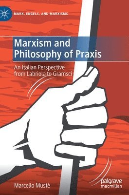 Marxism and Philosophy of Praxis 1