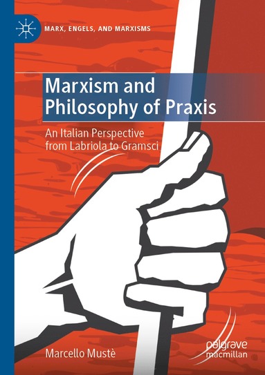 bokomslag Marxism and Philosophy of Praxis