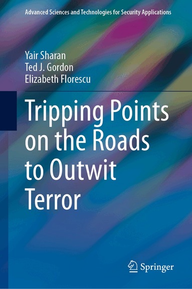 Yair Sharan, Ted J. Gordon, Elizabeth Florescu - Tripping Points on the Roads to Outwit Terror, Inbunden