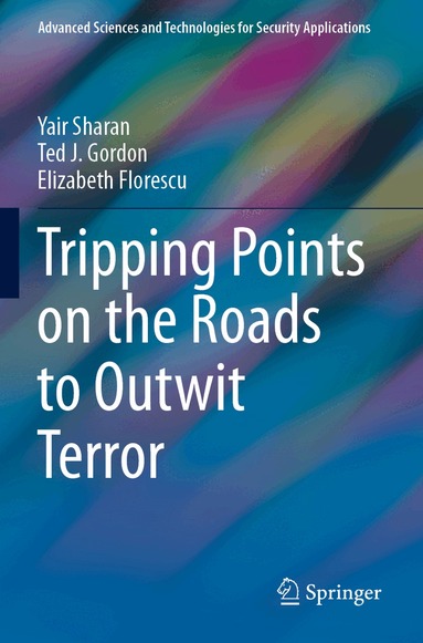 Yair Sharan, Ted J. Gordon, Elizabeth Florescu - Tripping Points on the Roads to Outwit Terror, Häftad