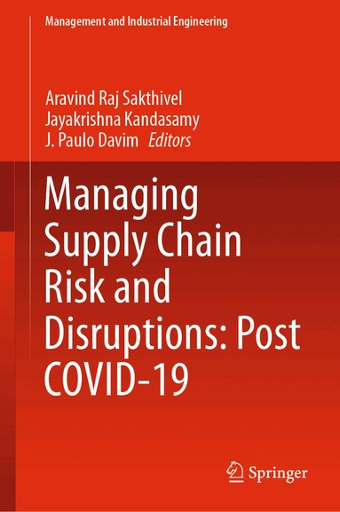 Aravind Raj Sakthivel, Jayakrishna Kandasamy, J. Paulo Davim - Managing Supply Chain Risk and Disruptions: Post COVID-19, Inbunden