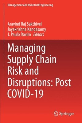 Managing Supply Chain Risk and Disruptions: Post COVID-19 1