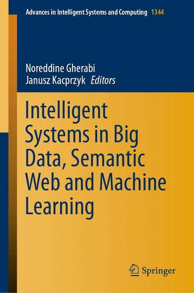 Noreddine Gherabi, Janusz Kacprzyk - Intelligent Systems in Big Data, Semantic Web and Machine Learning, Inbunden