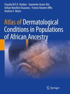 Atlas of Dermatological Conditions in Populations of African Ancestry 1