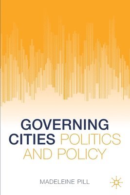 Madeleine Pill - Governing Cities, Häftad