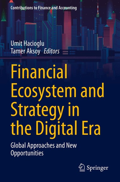 Umit Hacioglu, Tamer Aksoy - Financial Ecosystem and Strategy in the Digital Era, Häftad