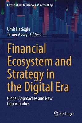 bokomslag Financial Ecosystem and Strategy in the Digital Era