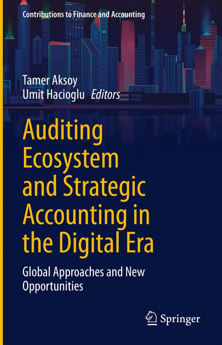 Tamer Aksoy, Umit Hacioglu - Auditing Ecosystem and Strategic Accounting in the Digital Era, Inbunden