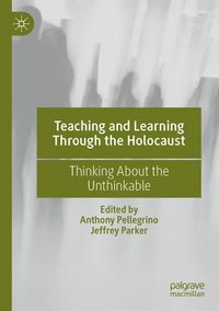 bokomslag Teaching and Learning Through the Holocaust