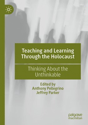 Teaching and Learning Through the Holocaust 1