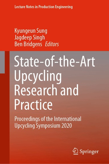Kyungeun Sung, Jagdeep Singh, Ben Bridgens - State-of-the-Art Upcycling Research and Practice, Inbunden