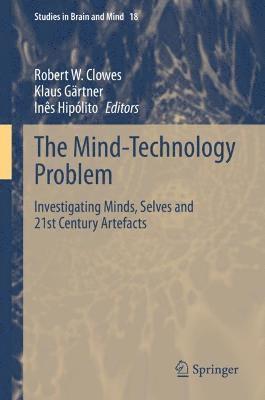 Robert W. Clowes, Klaus Gärtner, Inês Hipólito, Klaus Gartner, Ines Hipolito - Mind-Technology Problem, Häftad
